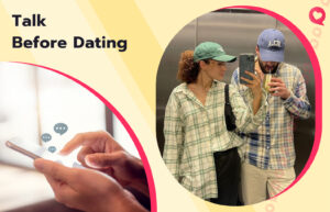 All About “Talking” Stage Before Dating