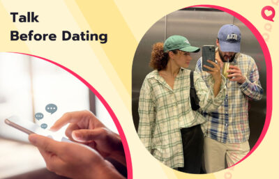 All About “Talking” Stage Before Dating