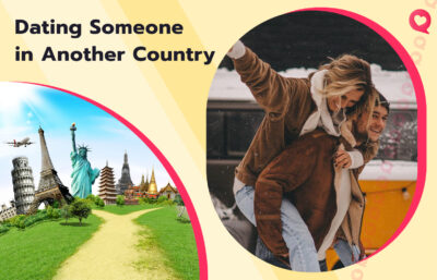 How to Date Someone from Another Country in 2026