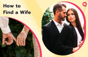 How to Find a Wife: Best Online & Offline Places