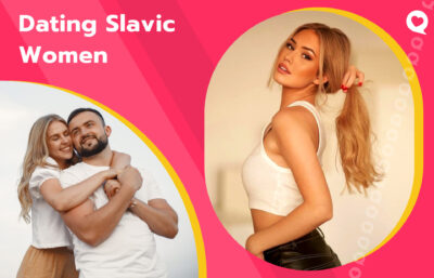 Dating Slavic Women: How to Meet a Slavic Woman in 2026