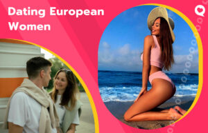 Dating European Women: How to Meet a European Woman in 2026