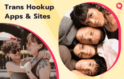 Best 3 Trans Hookup Apps & Sites Online in 2026